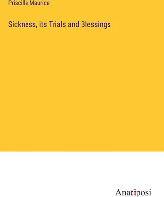 Produktbild von Sickness, its Trials and Blessings