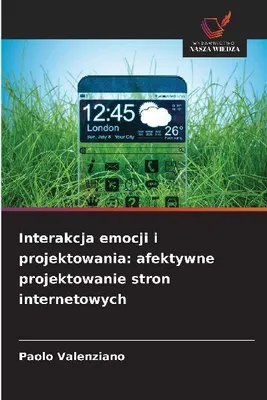 Produktbild von Interakcja emocji i projektowania: afektywne projektowanie stron internetowych