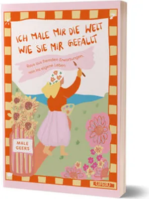 Produktbild von Ich male mir die Welt, wie sie mir gefällt