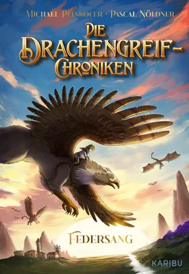 Produktbild von Die Drachengreif-Chroniken (Band 1) - Federsang