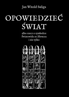 Productafbeelding van Opowieść o świecie - Jan Witold Suliga