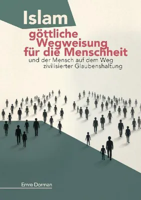 Produktbild von Islam - göttliche Wegweisung für die Menschheit