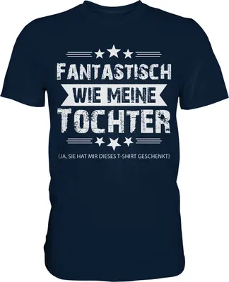 Produktbild von Fantastisch wie meine Tochter Papa T-Shirt Vater Geschenk – Navy / 5XL