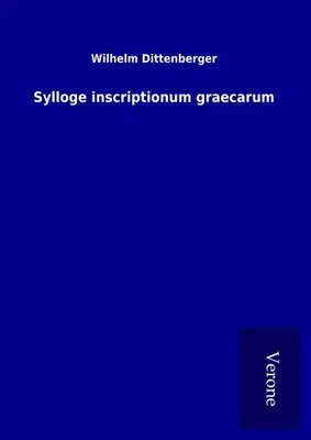 Produktbild von Sylloge inscriptionum graecarum