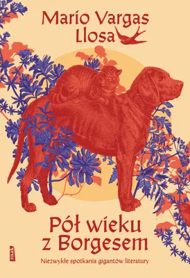 Immagine prodotto di Pół wieku z Borgesem. Niezwykłe spotkania gigantów literatury