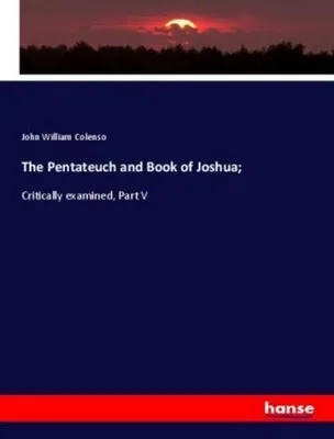 Produktbild von The Pentateuch and Book of Joshua;