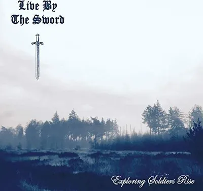 Produktbild von Live By The Sword - EXPLORING SOLDIERS RISE Vinyl