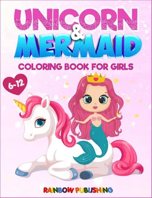 Produktbild von Unicorn and Mermaid Coloring book for girls 6-12