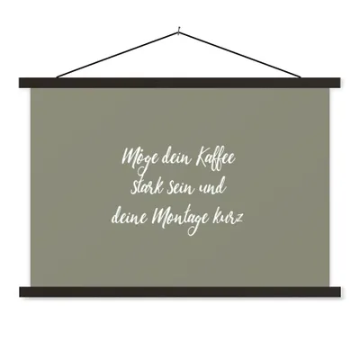 Produktbild von MuchoWow® Textilposter Möge dein Kaffee stark sein und deine Montage kurz - Kaffee - Zitate - Sprichwörter - Montag 60x40 cm mit schwarzem Rahmen - Hölzernes