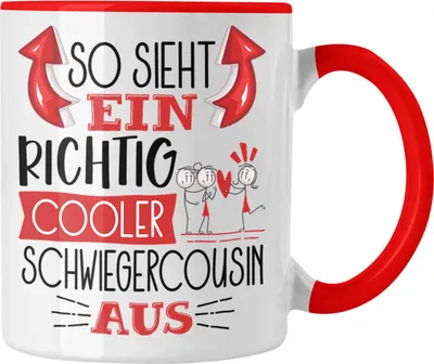 Produktbild von Trendation - So Sieht Ein Richtig Cooler Schwiegercousin Aus Geschenk Tasse Lustiger Spruch Geschenkidee (Rot)