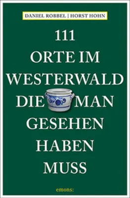 Immagine prodotto di 111 Orte im Westerwald, die man gesehen haben muss