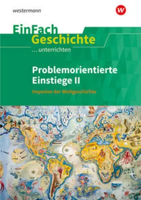 Obrázok produktu pre Problemorientierte Einstiege II Imperien der Weltgeschichte. EinFach Geschichte ...unterrichten