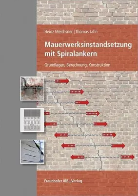 Produktbild von Meichsner, H: Mauerwerksinstandsetzung mit Spiralankern