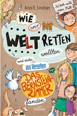 Obrázok produktu pre Wie wir die Welt retten wollten und dabei aus Versehen das Bernsteinzimmer fanden