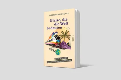 Zdjęcie produktu dla Gleise, die die Welt bedeuten