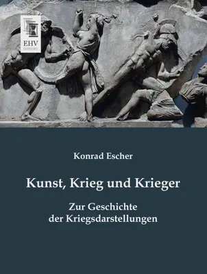 Produktbild von Kunst, Krieg und Krieger
