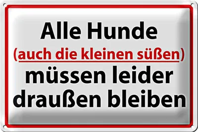 Produktbild von Blechschild Tiere 30x20cm alle Hunde leider draußen bleiben