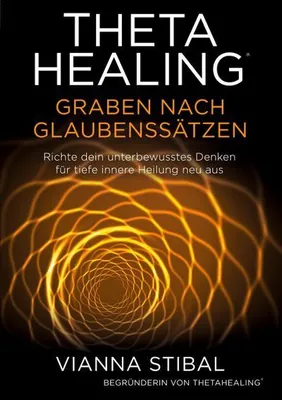 Produktbild von ThetaHealing Graben nach Glaubenssätzen