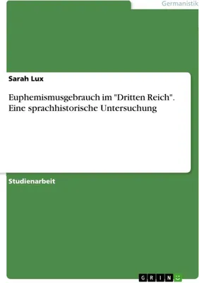 Produktbild von Euphemismusgebrauch im "Dritten Reich". Eine sprachhistorische Untersuchung