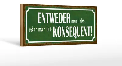 Produktbild von Holzschild Spruch 27x10cm entweder man lebt oder