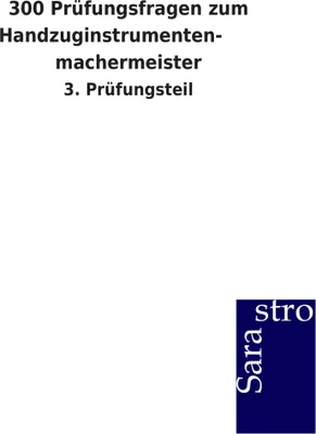 Produktbild von 300 Prüfungsfragen zum Handzuginstrumenten- machermeister