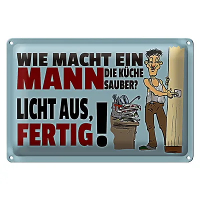 Produktbild von Blechschild Spruch 40x30cm wie macht ein Mann Küche sauber