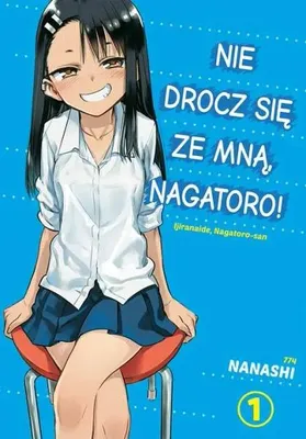 Zdjęcie produktu dla Nie drocz się ze mną, Nagatoro! Tom 1 - Nanashi