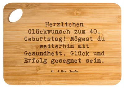 Produktbild von Mr. & Mrs. Panda Schneidebrett Spruch 40. Geburtstag - Transparent - Geschenk, holzschneidebrett, Lebensjahr, jausenbrett, Erinnerungen, Gesundheit, Glückwünsche, Alter