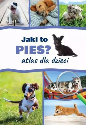 Produktbild von Sbm Jaki To Pies? Atlas Ras Psów Dla Dzieci - Edukacyjna Książka O Psach