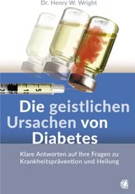 Produktbild von Die geistlichen Ursachen von Diabetes