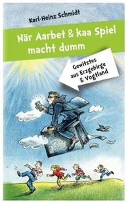 Immagine prodotto di Schmidt, K: När Aarbet und kaa Spiel macht dumm