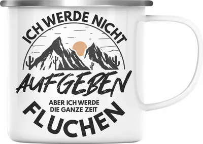 Produktbild von Trendation - Wandern Emaille Tasse Geschenk Ich Werde Nicht Aufgeben Geschenk Berge Wanderer Geschenkidee (Silber)