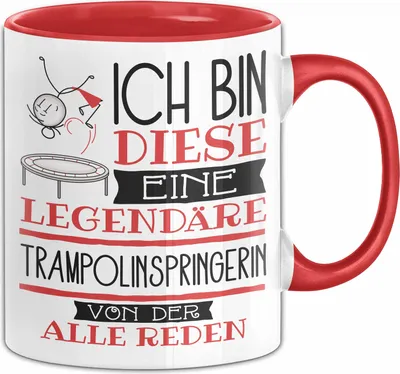Produktbild von Trampolinspringerin Tasse Geschenk Ich Bin Diese Eine Legendäre Trampolinspringerin Von Der Alle Reden Geschenkidee Geburtstag Weihnachten (Rot)