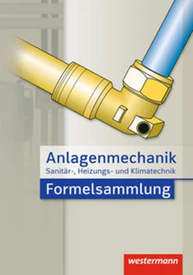 Produktbild von Anlagenmechanik für Sanitär-, Heizungs- und Klimatechnik Formelsammlung