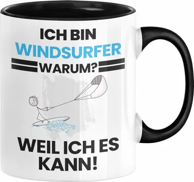Produktbild von Windsurfer Geschenk Tasse Lustiger Spruch Ich Bin Windsurfer Warum Weil Ich Es Kann Geschenkidee Bester Windsurfer Geburtstag Kaffee-Becher (Schwarz)