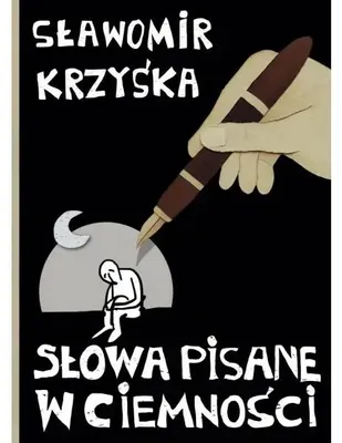 Obrázek produktu pro Slova napsaná ve tmě – Sławomir Krzyśka