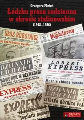 Immagine prodotto di Łódzka prasa codzienna w okresie stalinowskim (1948-1956) - Grzegorz Mnich (Literatur und Geschichte auf Polnisch)