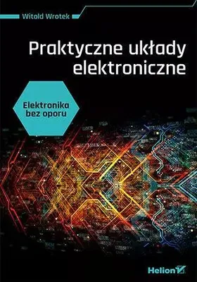 Productafbeelding van Praktyczne układy elektroniczne. Elektronika bez oporu
