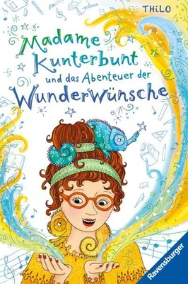 Produktbild von Madame Kunterbunt, Band 2: Madame Kunterbunt und das Abenteuer der Wunderwünsche