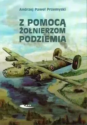 Obrázok produktu pre Z pomocą żołnierzom Podziemia