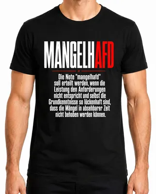 Imagen del producto de Camiseta para hombre, color , talla L. Diseño: "Mangelh AFD Schulnote Mangelhaft Politik Statement" (con un tono sarcástico)