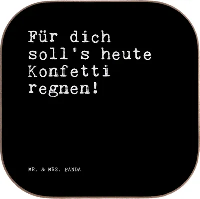 Produktbild von Mr. & Mrs. Panda Untersetzer für Gläser Für dich soll's heute... - Schwarz - Geschenk, beste Freundin, Tischschoner, Glas, Tischuntersetzer, Sprüche, Coaster, Kumpel