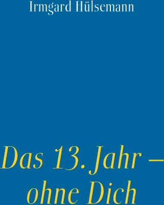 Produktbild von Das 13. Jahr - ohne Dich