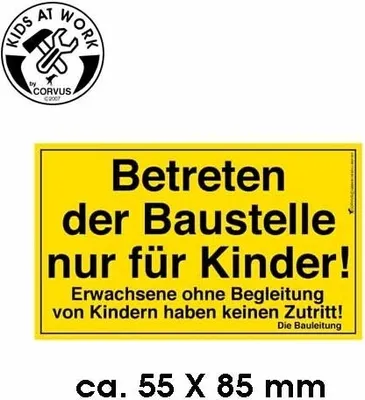 Produktbild von Bauschild 'Betreten der Baustelle nur für Kinder!' Kunststoff, Scheckkartengröße 55x85mm