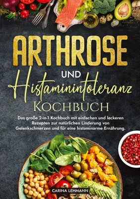 Produktbild von Arthrose und Histaminintoleranz Kochbuch