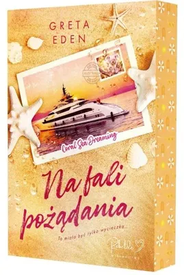 Productafbeelding van Na fali pożądania (ilustrowane brzegi) - Greta Eden