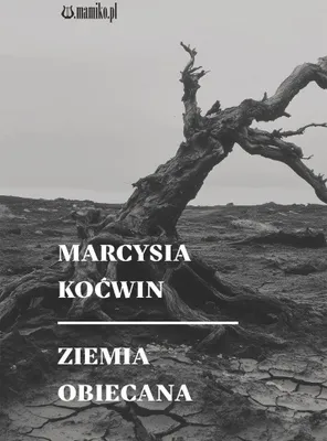 Produktbild von Ziemia obiecana - Marcysia Koćwin (Buch auf Polnisch)