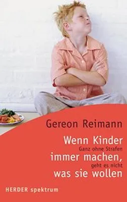 Produktbild von Wenn Kinder immer machen, was sie wollen
