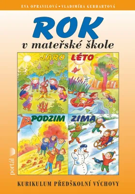 Obrázek produktu pro Rok v mateřské škole - Kurikulum předškolní výchovy (Opravilová Eva)