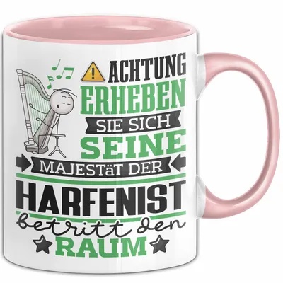Produktbild von Harfenist Geschenk Tasse Lustiger Spruch Erheben Sie Sich Der Harfenist Betritt den Raum (Rosa)